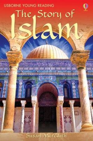 Usborne Young Reading: The Story Of Islam by Rob Lloyde Jones