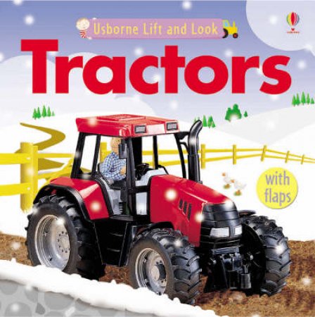 Lift And Look: Tractors by Felicity Brooks