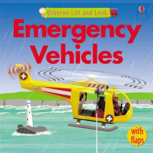 Lift And Look: Emergency Vehicles by Felicity Brooks