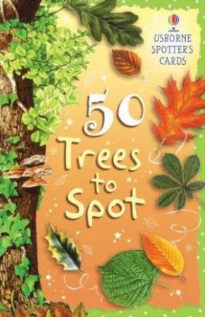 Usborne Spotter's Cards: 50 Trees To Spot by Various