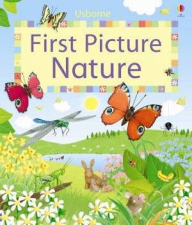 First Picture Nature by Felicity Brooks