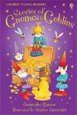 Stories Of Gnomes And Goblins by Christopher Rawson