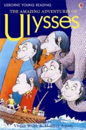 The Amazing Adventures Of Ulysses by Heather Amery