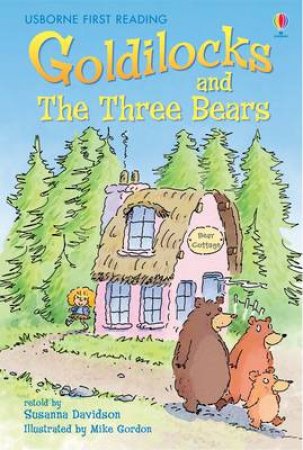 Usborne First Reading: Goldilocks And The Three Bears by None