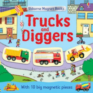 Trucks And Diggers: Magnet Book by Felicity Brooks