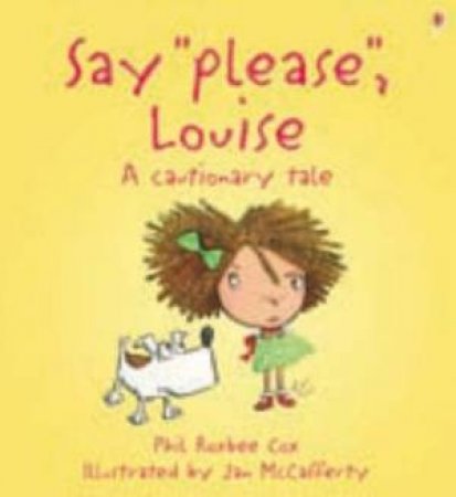 Say Please Louise by Phil Roxbee Cox