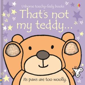 That's Not My Teddy... by Fiona Watt & Rachel Wells