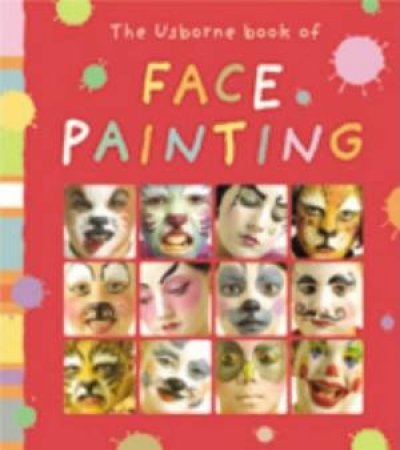 The Usborne Book Of Face Painting by Unknown