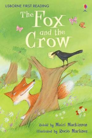 The Fox and the Crow by Mairi MacKinnon & Rocio Martinez (Ill)