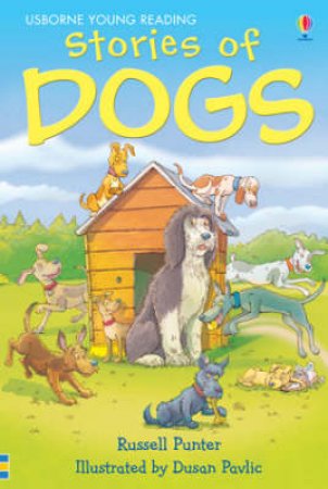 Usborne Young Reading: Stories Of Dogs by .