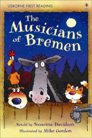 The Musicians Of Bremen by Susanna Davidson