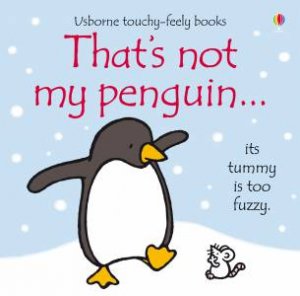 That's Not My Penguin... by Fiona Watt & Rachel Wells