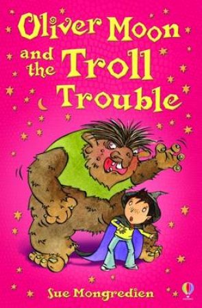 Oliver Moon and Troll Trouble by Jan McCafferty