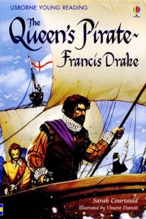 The Queen's Pirate: Francis Drake by .