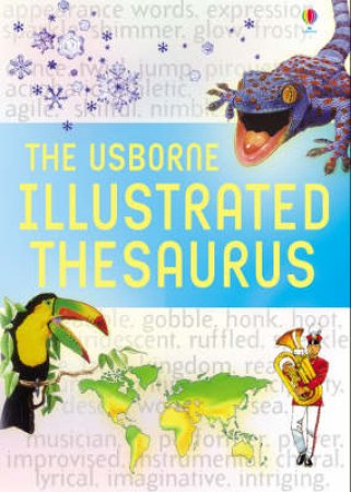 The Usborne Illustrated Thesaurus by .