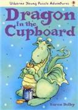 Dragon in the Cupboard by Karen Dolby