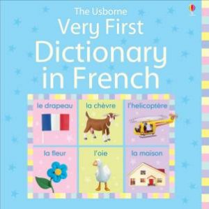 Very First Dictionary In French by Felicity Brooks & Jo Litchfield