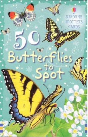 Usborne Spotter's Cards: 50 Butterflies to Spot by Fiona Patchett