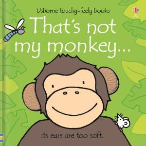 That's Not My Monkey... by Fiona Watt & Rachel Wells