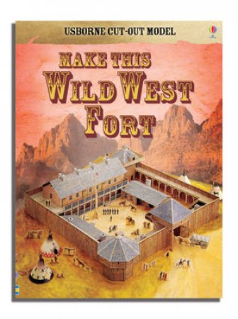 Make This Wild West Fort by Various