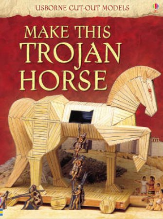 Make This Trojan Horse by .