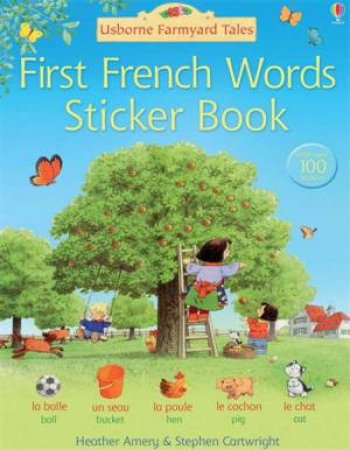 Farmyard Tales First Words Sticker Book: French by .