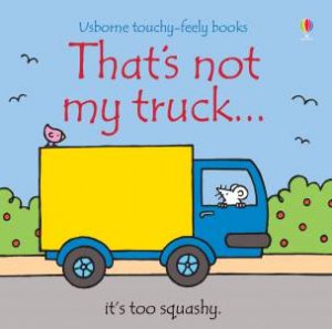 That's Not My Truck... by Fiona Watt & Rachel Wells