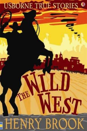 The Wild West by Henry Brook