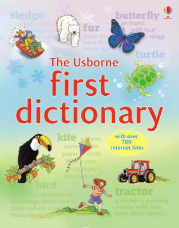 The Usborne First Dictionary by .