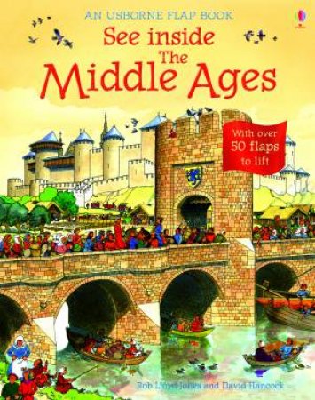 See Inside: The Middle Ages by Rob Lloyd Jones