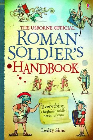 Usborne Official Roman Soldier's Handbook by Usborne