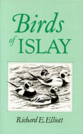 Birds Of Islay by Richard Elliott