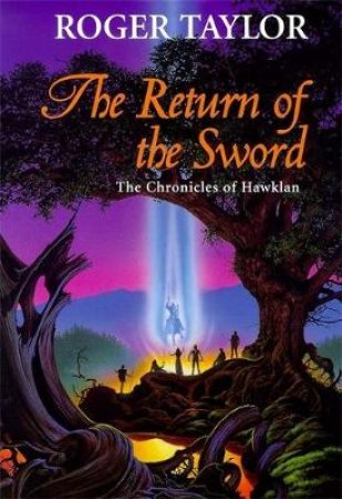 Return Of The Sword by Roger Taylor