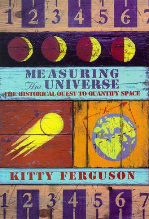 Measuring The Universe by Kitty Ferguson