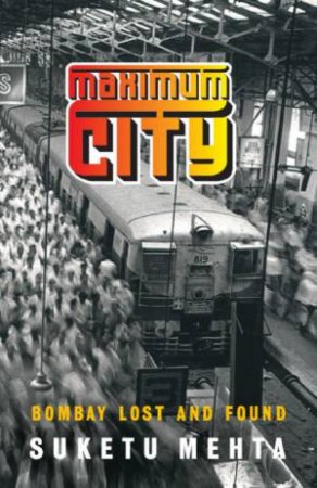 Maximum City by Suketu Mehta