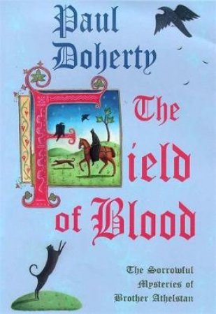 A Brother Athelstan Mystery: Field Of Blood by Paul Doherty