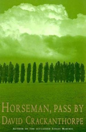 Horseman, Pass By by David Crackanthorpe