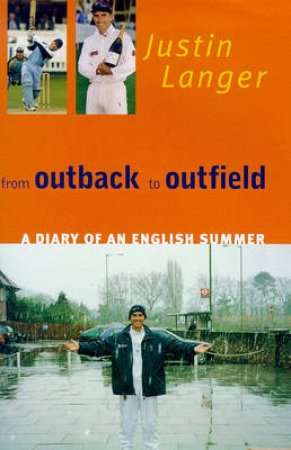 From Outback to Outfield by Justin Langer