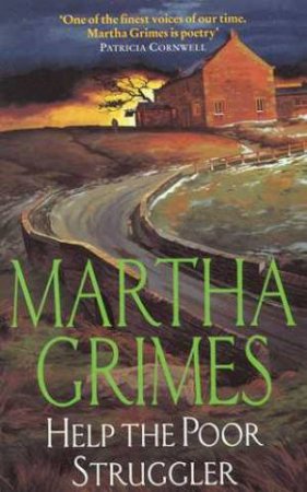 A Richard Jury Murder Mystery: Help The Poor Struggler by Martha Grimes