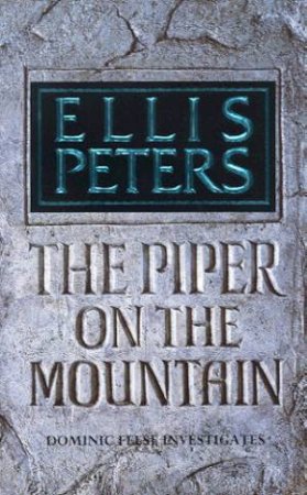 Piper On The Mountain by Ellis Peters