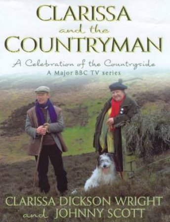 Clarissa And The Countryman by Clarissa Dickson Wright & Johnny Scott