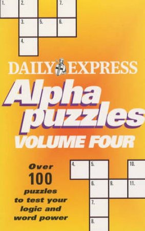 Daily Express Alphapuzzles Volume 4 by Various