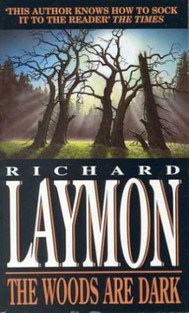 The Woods Are Dark by Richard Laymon