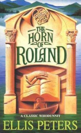 The Horn Of Roland by Ellis Peters