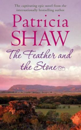 The Feather And The Stone by Patricia Shaw