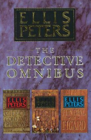 The Detective Omnibus by Ellis Peters