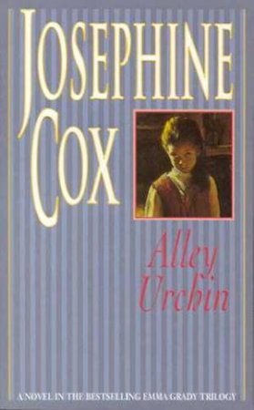 Alley Urchin by Josephine Cox