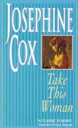 Take This Woman by Josephine Cox