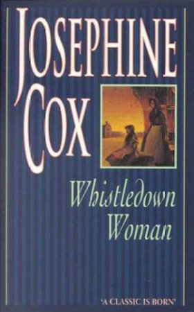 Whistledown Woman by Josephine Cox