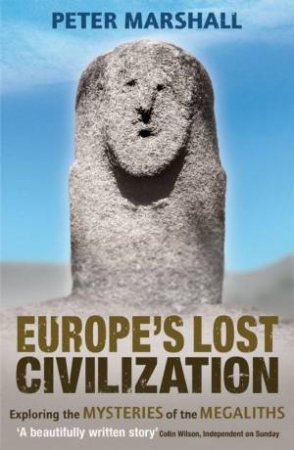 Europe's Lost Civilization by Peter Marshall